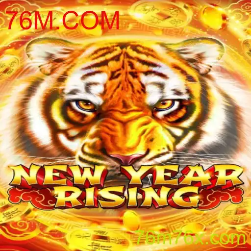 NewYearRising: Descubra as Inovações do Novo Jogo com 76M.COM